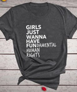 Girls Just Wanna Have Fundamental Human Rights T ShirtsTopsgray-4