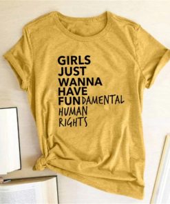 Girls Just Wanna Have Fundamental Human Rights T ShirtsTopsyellow-9