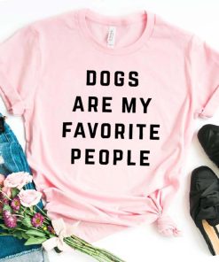 Dogs Are My Favorite People Print ShirtTopsvariantimage2Dogs-Are-My-Favorite-People-Print-Women-tshirt-Cotton-Casual-Funny-t-shirt-For-Yong-Lady