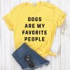 Dogs Are My Favorite People Print ShirtTopsvariantimage4Dogs-Are-My-Favorite-People-Print-Women-tshirt-Cotton-Casual-Funny-t-shirt-For-Yong-Lady