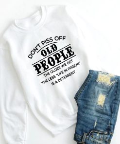 Don’t Piss Off Old People Unisex Sweatshirt – WhiteDon-t-Piss-Off-Old-People-Sweats