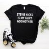 Stevie Nicks Is My Fairy Godmother ShirtTopsStevie-Nicks-Is-Msy-Fairy-Godmoth