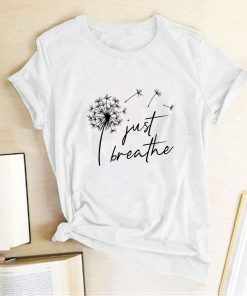 Dandelion Just Breathe Printed T-ShirtTopsmainimage1Dandelion-Just-Breathe-Printed-T-shirts-Women-Summer-Shirts-for-Women-Sleeve-Graphic-Tee-Harajuku-Crew
