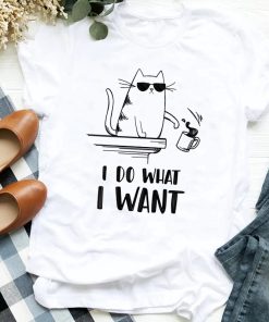 I Do What I Want Tees- ShirtsTopsWomen-Lady-Cat-Funny-Coffee-Shor
