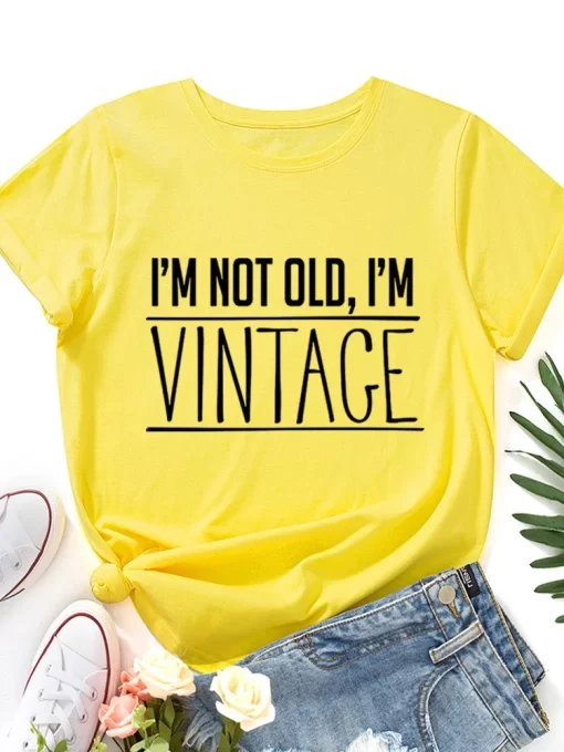 82CmI m Not Old i m Vintage Print Women T Shirt Short Sleeve O Neck Loose