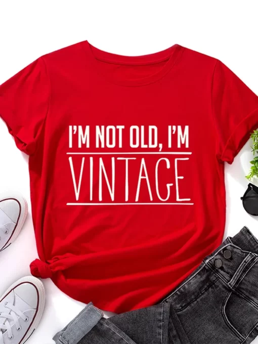 cMrLI m Not Old i m Vintage Print Women T Shirt Short Sleeve O Neck Loose