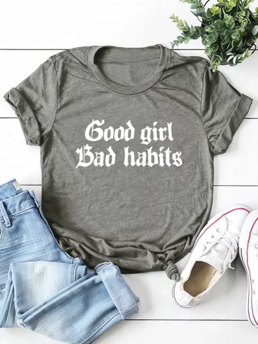 pSSeGood Girl Bad Habits Letter Print Women T Shirt Short Sleeve O Neck Loose Women Tshirt